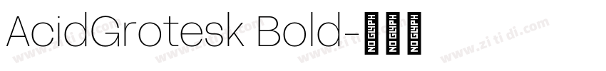 AcidGrotesk Bold字体转换